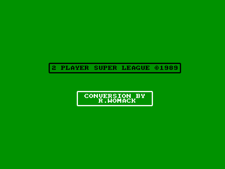 screenshot of the Amstrad CPC game 2 Player Super League