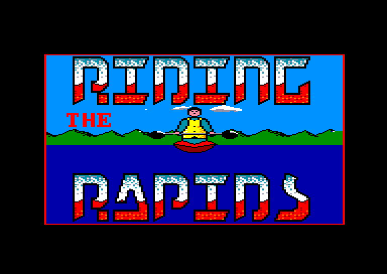 screenshot of the Amstrad CPC game Riding the rapids